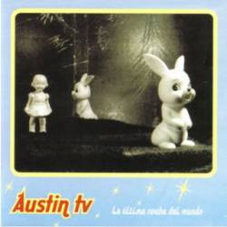 Austin TV : La Ultima Noche del Mundo